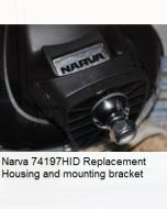 Narva 74197HID Replacement Housing and mounting bracket to suit Ultima 225 HID with LED